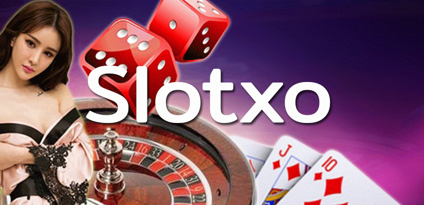 slotxo เว็บสล็อตออนไลน์ มาแรงที่สุดในตอนนี้